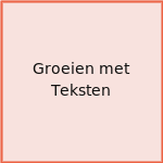 Groeien met Teksten